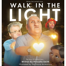 Walk In The Light: The Story of a Blind Hero (Beauty for Ashes)
