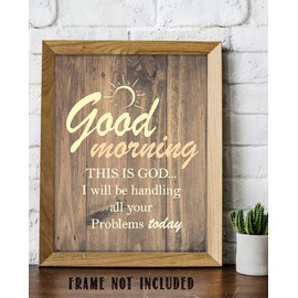 "Good Morning-This Is God-I Will Handle All Your Problems Today" 8 x 10 Spiritual Wall Decor. Modern Typographic Print-Ready to Frame. Home-Office Décor. Great Christian Gifts. Reminder To Trust Him.