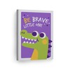 Smile Art Design Be Brave Little One Quote Wall Decor