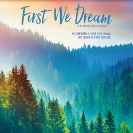 2025 First We Dream Wall Calendar