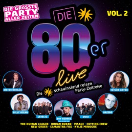 Die 80er Live Vol. 2 - die Größten Hits der Show