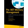 Pro .NET Memory Management: For Better Code, Performance, and Scalability