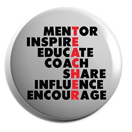 Hippowarehouse Teacher Definition (Mentor, Inspire, Educate, Coach, Share, Influence, Encourage) Badge Pin