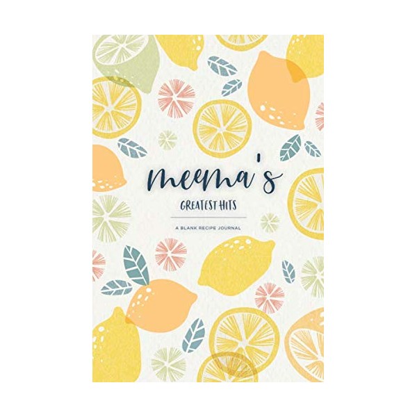 Meema's Greatest Hits: A Blank Recipe Journal: 120 Page Family