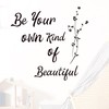 Inspirational Vinyl Wall Be You Own Kind of Beautiful Wall