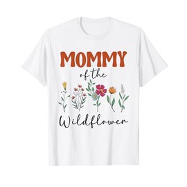 Mommy Of The Wildflower Birthday Family Matching Baby Shower T-Shirt