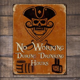 No Working During Drinking Hours, Pirate Decor, 9 x 12 Inch Metal Sign, Man Cave, Brewery, Bar, Accessories and Wall Decor, Gifts for Men, Dad, Boyfriend, Vintage Distressed Look, RK1027RK 9x12