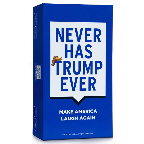 Never Have I Ever Trump Edition – an Adult Card Game for People Who Like to Play Drinking Games and Dislike Donald Trump [A Trivia Party Game]