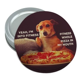 Yeah I'm Into Fitness Whole Pizza in my Mouth Funny Humor Round Rubber Non-Slip Jar Gripper Lid Opener