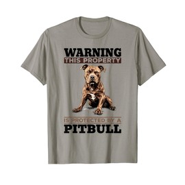 Pitbull Terrier Dog Breed Warning This Property is Protected T-Shirt