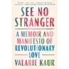 See No Stranger: A Memoir and Manifesto of Revolutionary Love