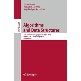Algorithms and Data Structures: 13th International Symposium, WADS 2013, London, ON, Canada, August 12-14, 2013. Proceedings
