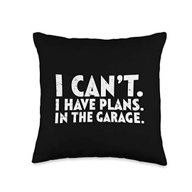 Cant Have Plans Garage Funny Mechanic Husbands Dads Men Gift Throw Pillow