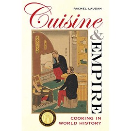 Cuisine and Empire: Cooking in World History: 43