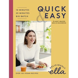 Deliciously Ella Making Plant-Based Quick and Easy: 10-Minute Recipes, 20-minute recipes, Big Batch Cooking