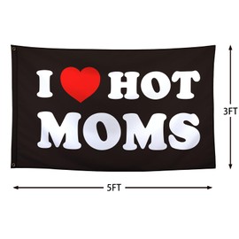 Samitall I Love Hot Moms Funny Flags Cool Meme Flags For Room Guys College Dorm Bedroom Man Cave Garage Frat Wall Hangings Banner 3x5 Ft