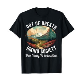 Out of Breath Hiking Society For Men Women Hiker Nature Love T-Shirt