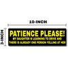 Be Patient Kid Driver Car Magnet 10" X 3" Car