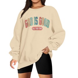 LUKYCILD God Is Good Sweatshirt Christian Shirts for Women Oversized Jesus Religious Pullover Bible Verse Inspirational Tops Apricot