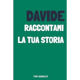 Davide, raccontami la tua storia