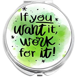 NewCharms If You Want It Work for It Compact with Mirrors - Perfect Pocket and Purse Size Folding Mirror for Applying Make Up Anywhere