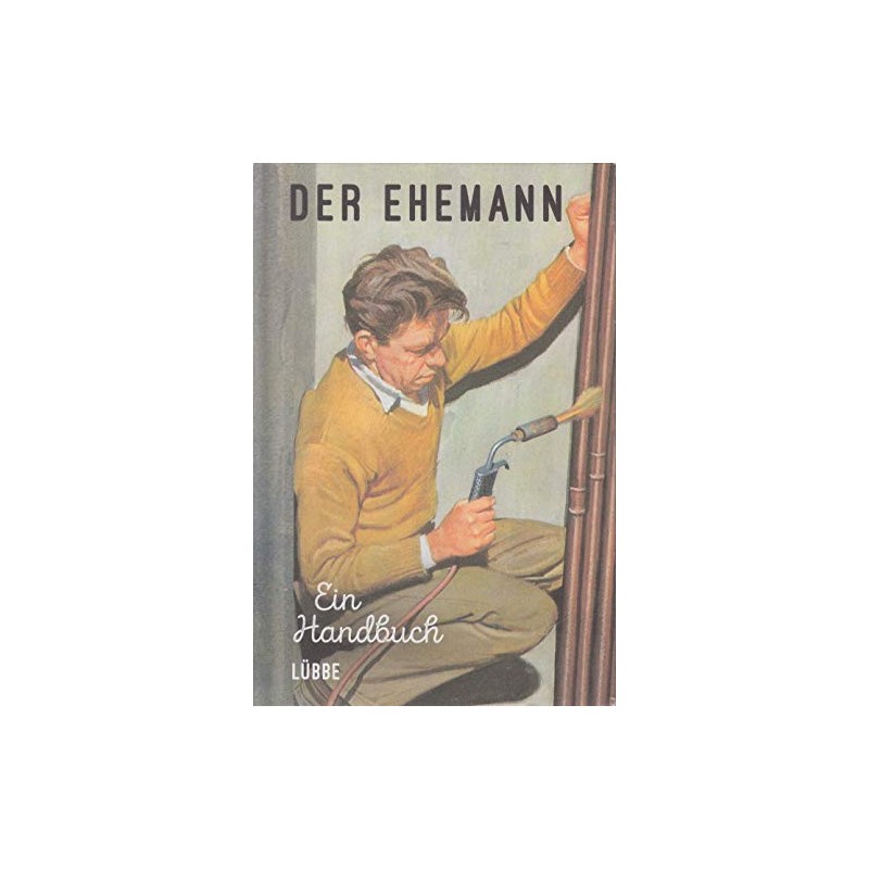 Der Ehemann: Ein Handbuch