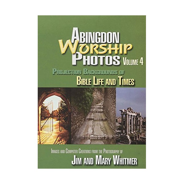Abingdon Worship Photos, Volume 4: Projections Backgrounds of Bible Life