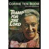 Tramp for the Lord: Sequel to "The Hiding Place"