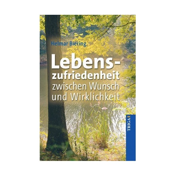 Lebenszufriedenheit zwischen Wunsch und Wirklichkeit