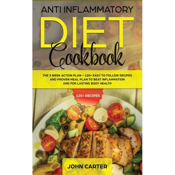 Guy Saloniki Anti Inflammatory Diet Cookbook: The 3 Week Action