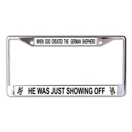 When God Created The German Shepherd Chrome License Plate Frame