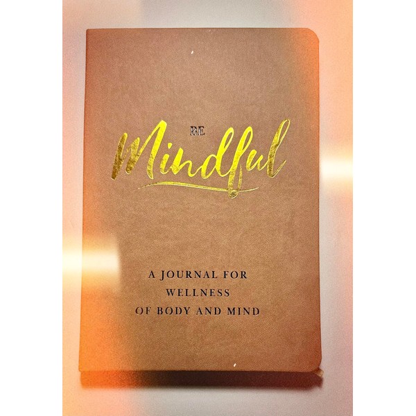 Be Mindful Wellness Journal, Hardcover, Undated