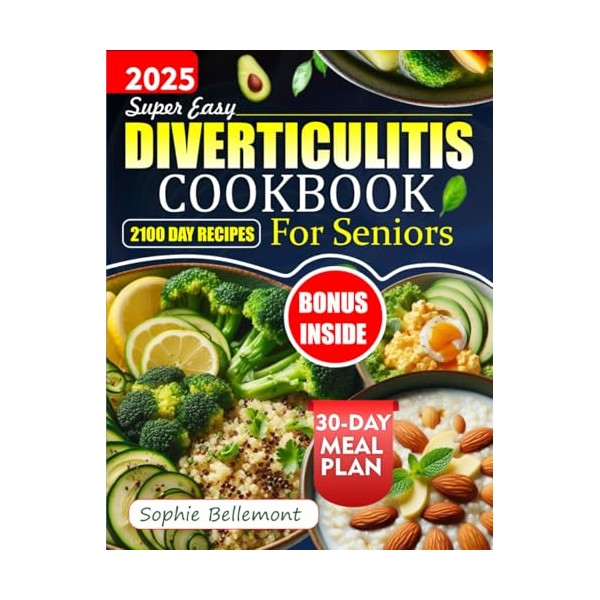  Super Easy Diverticulitis Cookbook For Senior: Nutritious and Easy