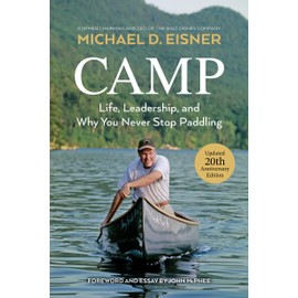 Camp: Life, Leadership, and Why You Never Stop Paddling