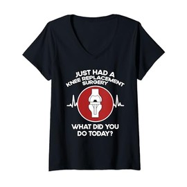 Womens Do Today - Arthritis Knee Replacement Surgery V-Neck T-Shirt