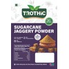 Trothic Spices Sugarcane Jaggery Powder | Natural Sweetener | Refined
