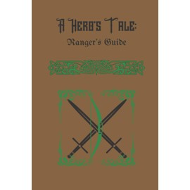 A Hero's Tale: Ranger's Guide