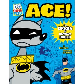 Ace: The Origin of Batman's Dog