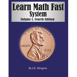 Learn Math Fast System, Volume 1: Basic Operations