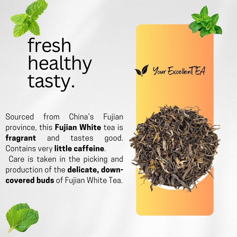 Your ExcellenTEA - Fujian White Loose Leaf White Tea -