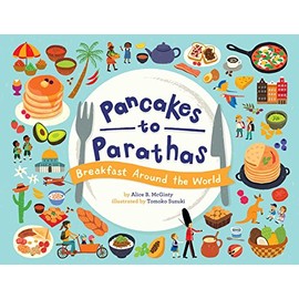Pancakes to Parathas: Breakfast Around the World