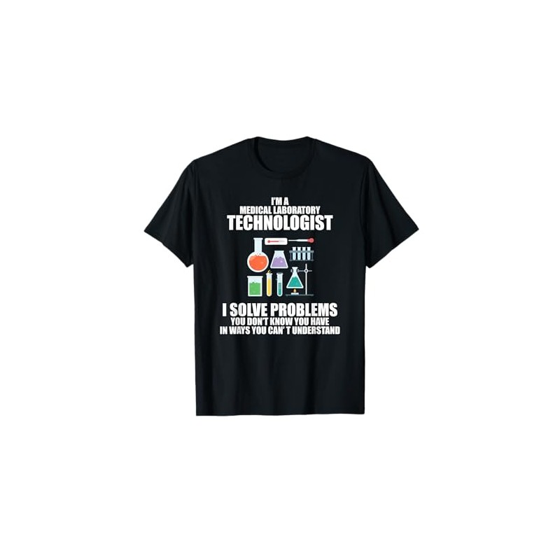 Medical Lab Tech I Solve Problems T-Shirt