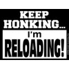 Licenses Products Keep Honking Im Reloading Sticker
