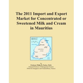 The 2011 Import and Export Market for Concentrated or Sweetened Milk and Cream in Mauritius