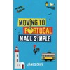 Moving to Portugal Made Simple