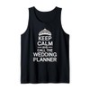 Keep Calm and Call The Wedding Planner Tank Top