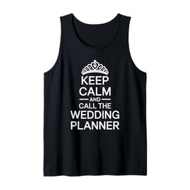 Keep Calm and Call The Wedding Planner Tank Top
