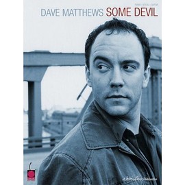 Dave Matthews - Some Devil (Piano/Vocal/guitar)