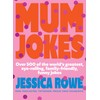 Mum Jokes: Over 500 of the World's Greatest, Eye-Rolling, Family-Friendly,