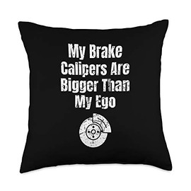 Car Guy Hub Funny Car Quote-My Brake Calipers are Bigger Than My Ego Throw Pillow, 18x18, Multicolor